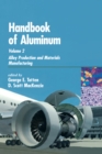 Handbook of Aluminum : Volume 2: Alloy Production and Materials Manufacturing - eBook