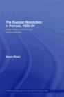 The Russian Revolution in Retreat, 1920-24 : Soviet Workers and the New Communist Elite - eBook