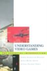 Understanding Video Games;the Essential Introduction - eBook