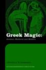 Greek Magic : Ancient, Medieval and Modern - eBook