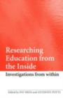 Researching Education from the Inside : Investigations from within - eBook