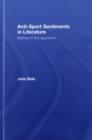 Anti-Sport Sentiments in Literature : Batting for the Opposition - eBook