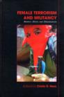 Female Terrorism and Militancy : Agency, Utility, and Organization - eBook