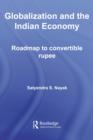 Globalization and the Indian Economy : Roadmap to a Convertible Rupee - eBook