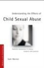 Understanding the Effects of Child Sexual Abuse : Feminist Revolutions in Theory, Research and Practice - eBook