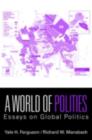 A World of Polities : Essays on Global Politics - eBook