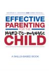 Effective Parenting for the Hard-to-Manage Child : A Skills-Based Book - eBook