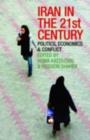 Iran in the 21st Century : Politics, Economics & Conflict - eBook