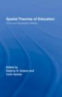 Spatial Theories of Education : Policy and Geography Matters - eBook
