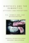 Bioethics and the Humanities : Attitudes and Perceptions - eBook