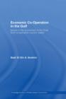 Economic Co-Operation in the Gulf : Issues in the Economies of the Arab Gulf Co-Operation Council States - eBook