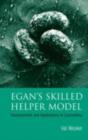 Egan's Skilled Helper Model : Developments and Applications in Counselling - eBook