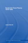 Soviet Air Force Theory, 1918-1945 - eBook