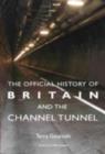 The Official History of Britain and the Channel Tunnel - eBook
