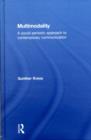 Multimodality : A Social Semiotic Approach to Contemporary Communication - eBook