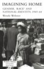 Imagining Home : Gender, Race And National Identity, 1945-1964 - eBook