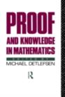 Proof and Knowledge in Mathematics - eBook