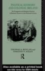 Political Economy and Colonial Ireland : The Propagation and Ideological Functions of Economic Discourse in the Nineteenth Century - eBook