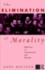 The Elimination of Morality : Reflections on Utilitarianism and Bioethics - eBook