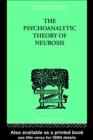 The Psychoanalytic Theory of Neurosis - eBook