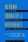Beyond Equality and Difference : Citizenship, Feminist Politics and Female Subjectivity - eBook