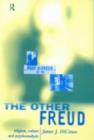 The Other Freud : Religion, Culture and Psychoanalysis - eBook