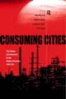 Consuming Cities : The Urban Environment in the Global Economy after Rio - eBook