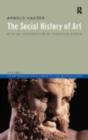 Social History of Art, Volume 1 : From Prehistoric Times to the Middle Ages - eBook