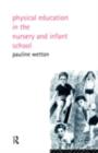 Physical Education in Nursery and Infant Schools - eBook