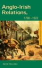 Anglo-Irish Relations : 1798-1922 - eBook