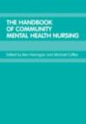The Handbook of Community Mental Health Nursing - eBook
