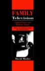 Family Television : Cultural Power and Domestic Leisure - eBook