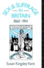 Sex and Suffrage in Britain 1860-1914 - eBook