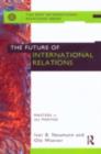 The Future of International Relations : Masters in the Making? - eBook