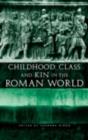 Childhood, Class and Kin in the Roman World - eBook