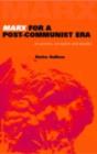 Marx for a Post-Communist Era : On Poverty, Corruption and Banality - eBook