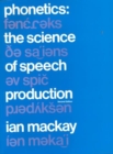 Phonetics : The Science of Speech Production - Book