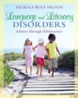 Language and Literacy Disorders : Infancy through Adolescence - Book