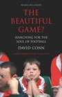 The Beautiful Game? : Searching for the Soul of Football - Book