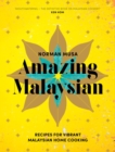 Amazing Malaysian : Recipes for Vibrant Malaysian Home-Cooking - Book