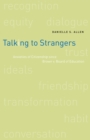 Talking to Strangers : Anxieties of Citizenship since Brown v. Board of Education - eBook