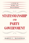 Statesmanship and Party Government : A Study of Burke and Bolingbroke - eBook