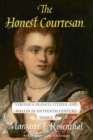The Honest Courtesan : Veronica Franco, Citizen and Writer in Sixteenth-Century Venice - eBook