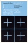 The Christian Tradition : A History of the Development of Doctrine, Volume 5: Christian Doctrine and Modern Culture (since 1700) - eBook