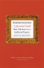 Permissions, A Survival Guide : Blunt Talk about Art as Intellectual Property - eBook