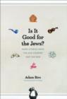 Is It Good for the Jews? : More Stories from the Old Country and the New - eBook