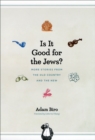 Is It Good for the Jews? : More Stories from the Old Country and the New - eBook