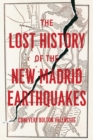 The Lost History of the New Madrid Earthquakes - eBook