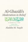 Al-Ghazali's "Moderation in Belief" - eBook