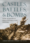 Castles, Battles, and Bombs : How Economics Explains Military History - eBook